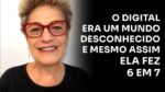 O DIGITAL ERA UM MUNDO DESCONHECIDO E MESMO ASSIM ELA FEZ 6 EM 7 | ERICO ROCHA