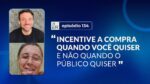 PRODUTO FÍSICO, ANTECIPAÇÃO E PROSPECTOS || PROJETO 747 – Episódio 134 | ERICO ROCHA