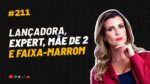 R$198 MIL NO NICHO DE CARREIRA PROFISSIONAL C/ KELLY EVANGELISTA | PODCAST FAIXA MARROM #211