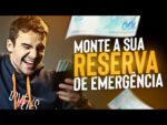 Onde investir a reserva de emergência em 2022 | Como montar uma reserva de emergência