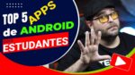 5 melhores apps Android para ESTUDANTES em 2022