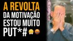 A REVOLTA DA MOTIVAÇÃO