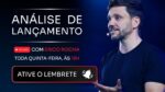 Análise de Lançamento AO VIVO – Episódio #04 | ERICO ROCHA