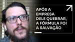 APÓS A EMPRESA DELE QUEBRAR, A FÓRMULA FOI A SALVAÇÃO | ERICO ROCHA