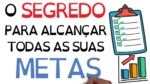 Como alcançar TODAS as suas metas | SejaUmaPessoaMelhor
