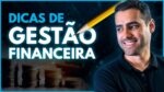 Como Gerir o dinheiro da sua empresa? Dicas de Gestão Financeira Avançadas
