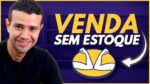 COMO VENDER NO MERCADO LIVRE SEM ESTOQUE