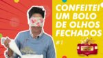DESAFIANDO A CHEF LÉO – “DECORANDO UM BOLO CACHEPÔ DE OLHOS VENDADOS”