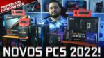 Montei meus NOVOS PCS! (2022)