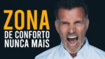 MOTIVAÇÃO PARA SAIR DA ZONA DE CONFORTO – MOTIVACIONAL PARA VIDA