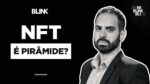 Viver de dividendos? NFT é pirâmide? E a OIBR3, hein? | BLINK!