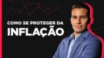 5 FORMAS DE SE PROTEGER DA INFLAÇÃO