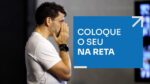 COLOQUE O SEU NA RETA | ERICO ROCHA