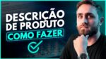 Como Criar a Descrição de Produto Perfeita