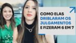 COMO ELAS DRIBLARAM OS JULGAMENTOS E FIZERAM 6 EM 7 | ERICO ROCHA