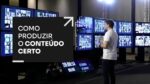 COMO PRODUZIR O CONTEÚDO CERTO | ERICO ROCHA