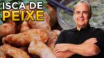 Isca de Peixe do Chef Taico