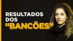ITUB4, BBDC4, SANB11 E BBAS3: COMO PERFORMARAM OS BANCÕES?
