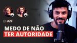 MEDO DE NÃO TER AUTORIDADE | MESA FAIXA-PRETA EPISÓDIO #24