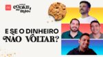 Medo de perder dinheiro | Podcast Cookie na Mão Ep #6
