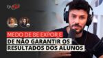 MEDO DE SE EXPOR E DE NÃO GARANTIR OS RESULTADOS DOS ALUNOS | MESA FAIXA-PRETA EPISÓDIO #23