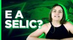 O QUE VAI ACONTECER COM A SELIC?
