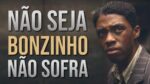 Pare de ser BONZINHO – VÃO PISAR EM VOCÊ | MOTIVAÇÃO