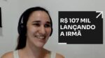 R$107 MIL LANÇANDO A IRMÃ | ERICO ROCHA