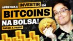 TUTORIAL: PASSO-A-PASSO PARA INVESTIR EM CRIPTOMOEDAS NA BOLSA