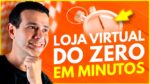 Como Criar uma Loja Virtual em POUCOS MINUTOS, sem Depender de Ninguém