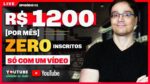 COMO FAZER R$ 1.200,00 POR MÊS NO YOUTUBE COM ZERO INSCRITOS – Episódio 1