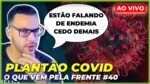 COVID APÓS O CARNAVAL: VIROU ENDEMIA? | Plantão COVID #40