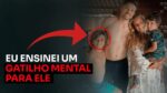 EU ENSINEI UM GATILHO MENTAL PARA ELE | ERICO ROCHA