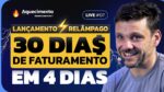 Lançamento Relâmpago – 30 dias de faturamento em 4 dias | Live de Aquecimento #7