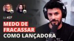 MEDO DE FRACASSAR COMO LANÇADORA | MESA FAIXA-PRETA EPISÓDIO #27
