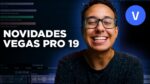 MINHAS FERRAMENTAS FAVORITAS DO VEGAS PRO 19 – novidades e vantagens do editor de vídeos!