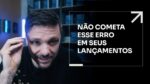 NÃO COMETA ESSE ERRO NOS SEUS LANÇAMENTOS | ERICO ROCHA