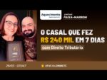 O CASAL QUE FEZ R$240 MIL EM 7 DIAS COM DIREITO TRIBUTÁRIO | PODCAST FAIXA MARROM