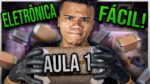 Aula 1: Capacitores O Que São, Pra Que Servem e Como Funcionam!