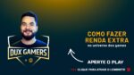 COMO FAZER RENDA EXTRA NO UNIVERSO DOS GAMES
