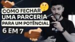 COMO FECHAR PARCERIA PARA UM POTENCIAL 6 EM 7 | ERICO ROCHA