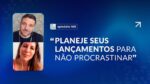 DATAS, PLANEJAMENTO E ENTREVISTA || PROJETO 747 – Episódio 160 | ERICO ROCHA