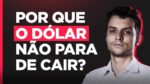 ESTÁ NA HORA DE COMPRAR DÓLAR? POR QUE A MOEDA NÃO PARA DE CAIR | ENZO EXPLICA!
