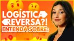 Logística Reversa no Ecommerce: Como Fazer?