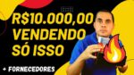Mais de R$10.000,00 vendendo só isso no MercadoLivre! Pague R$293,00 e venda por R$749,00 FORNECEDOR