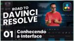 Migrando do Premiere para o DaVinci Resolve: Conhecendo a interface – ROAD TO DAVINCI RESOLVE #1