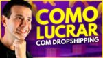 O QUE É DROPSHIPPING E COMO GANHAR DINHEIRO COM ISSO?