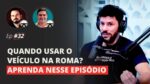 QUANDO USAR O VEÍCULO NA ROMA? APRENDA NESSE EPISÓDIO| MESA FAIXA-PRETA EPISÓDIO #32