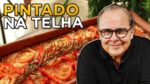Receita de peixe Pintado na Telha do Chef Taico