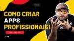 Seja Empreendedor e CRIE seus PRÓPRIOS APPS hoje mesmo!